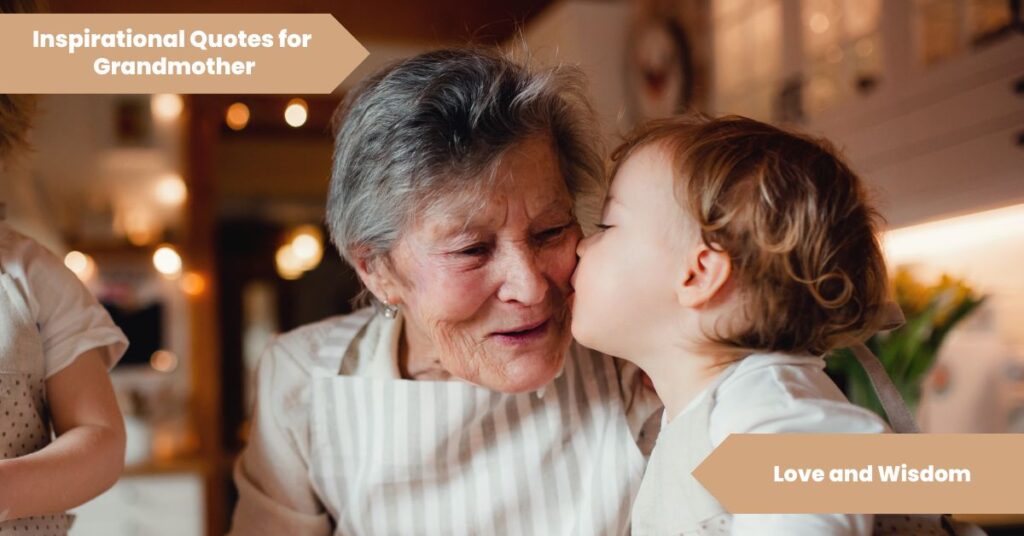 Love and Wisdom - Inspirational Quotes for Grandmother