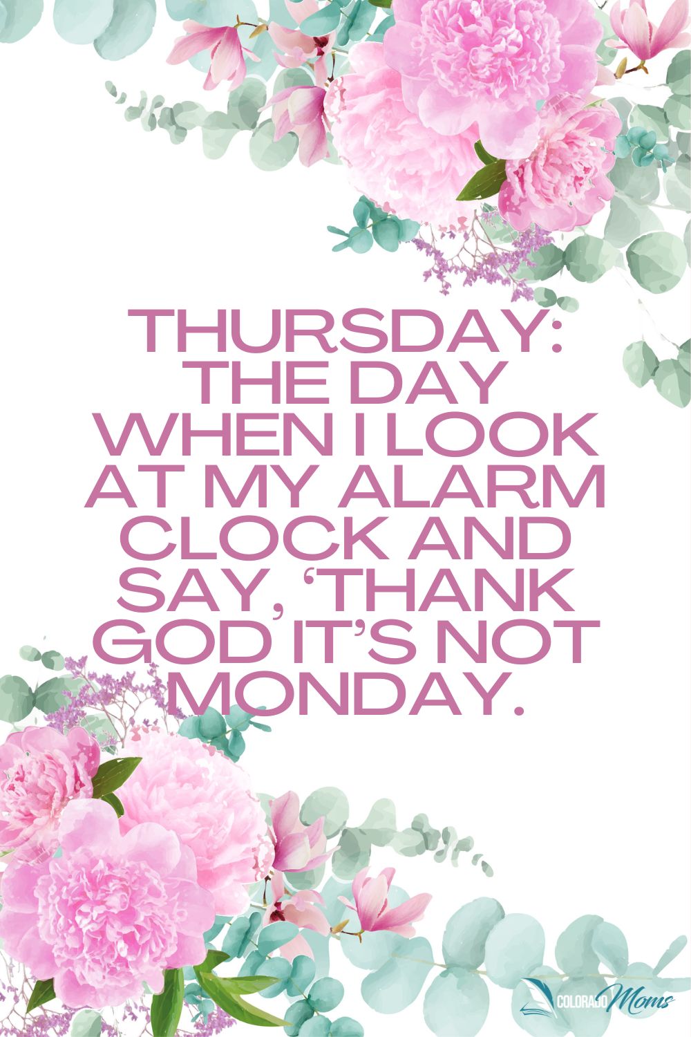 300 Funny Thursday Inspirational Quotes And Sayings (2024) - Colorado Moms