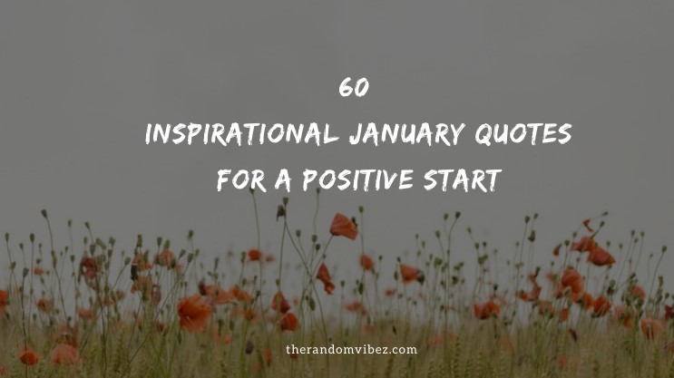 60 Inspirational January Quotes For A Positive Start [2024]