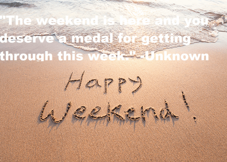 10 Inspirational Quotes For The Weekend
