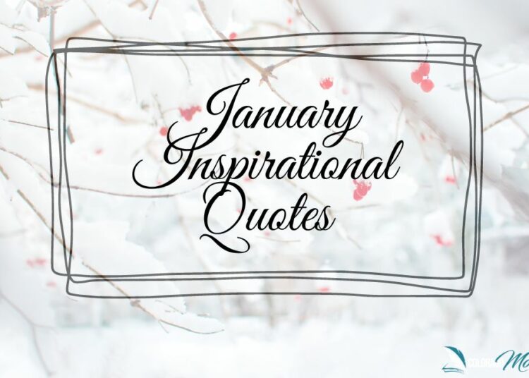 10 Inspirational Quotes For The Month Of January