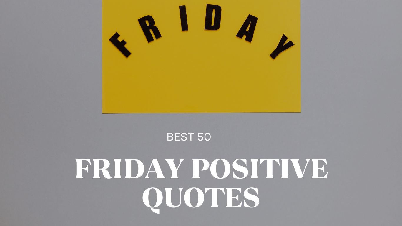 50 Friday Positive Quotes